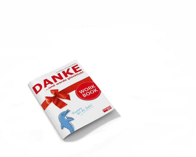 DANKE... und werde glücklich!: Workbook zum Buch Lifestyle