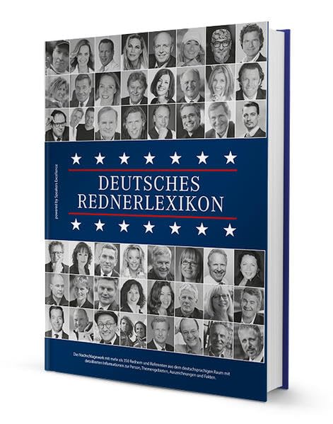 Deutsches Rednerlexikon: Das Nachschlagewerk mit mehr als 350 Rednern und Referenten aus dem deutschsprachigen Raum Law