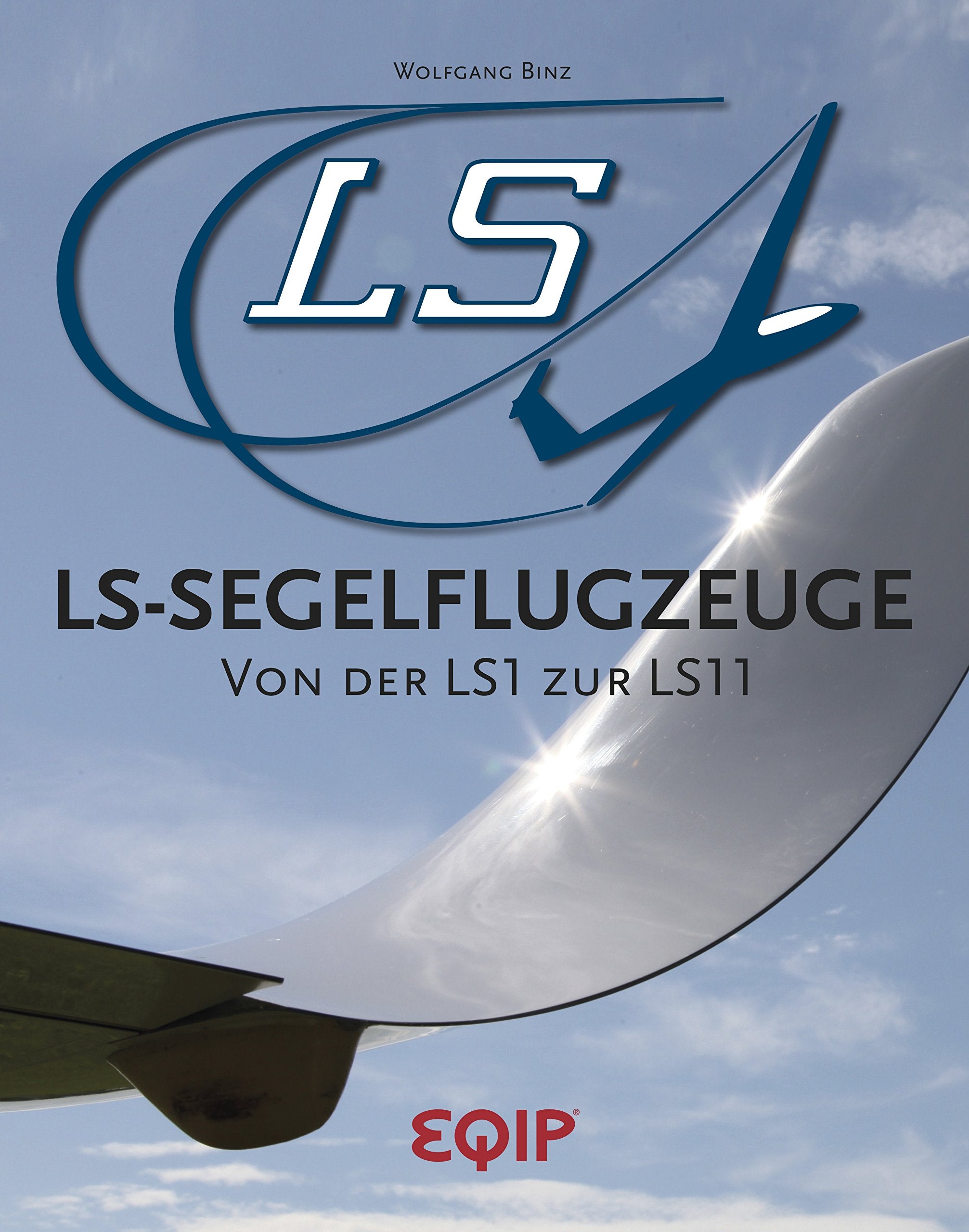 LS-Segelflugzeuge: Von der LS1 zur LS11 Business & Technology