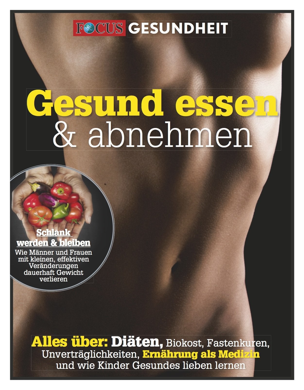 Gesund essen & abnehmen: Alles über: Diäten, Biokost, Fastenkuren, Unverträglichkeiten, Ernährung als Medizin und wie Kinder Gesundes lieben lernen Books