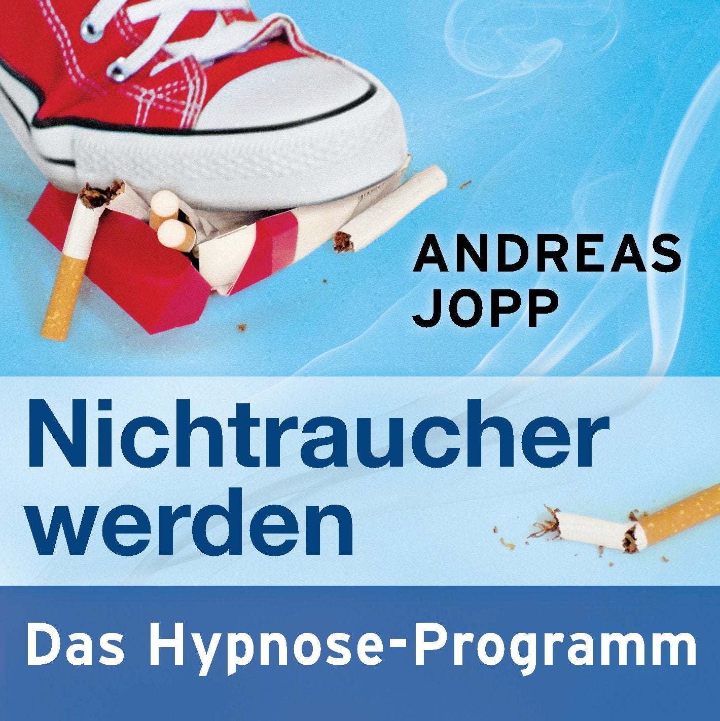 Nichtraucher werden - Das Hypnose Programm Health, Nutrition & Fitness