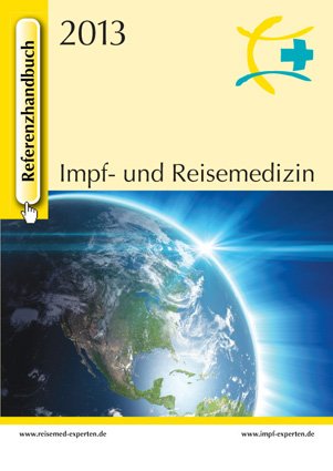 Referenzhandbuch Impf- und Reisemedizin 2013 - Rieke, Burkhard book