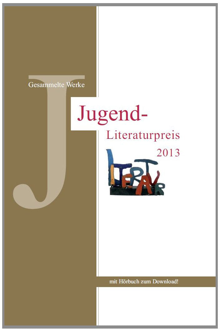 Gesammelte Werke: Jugend-Literaturpreis 2013 Fantasy & Sci-Fi