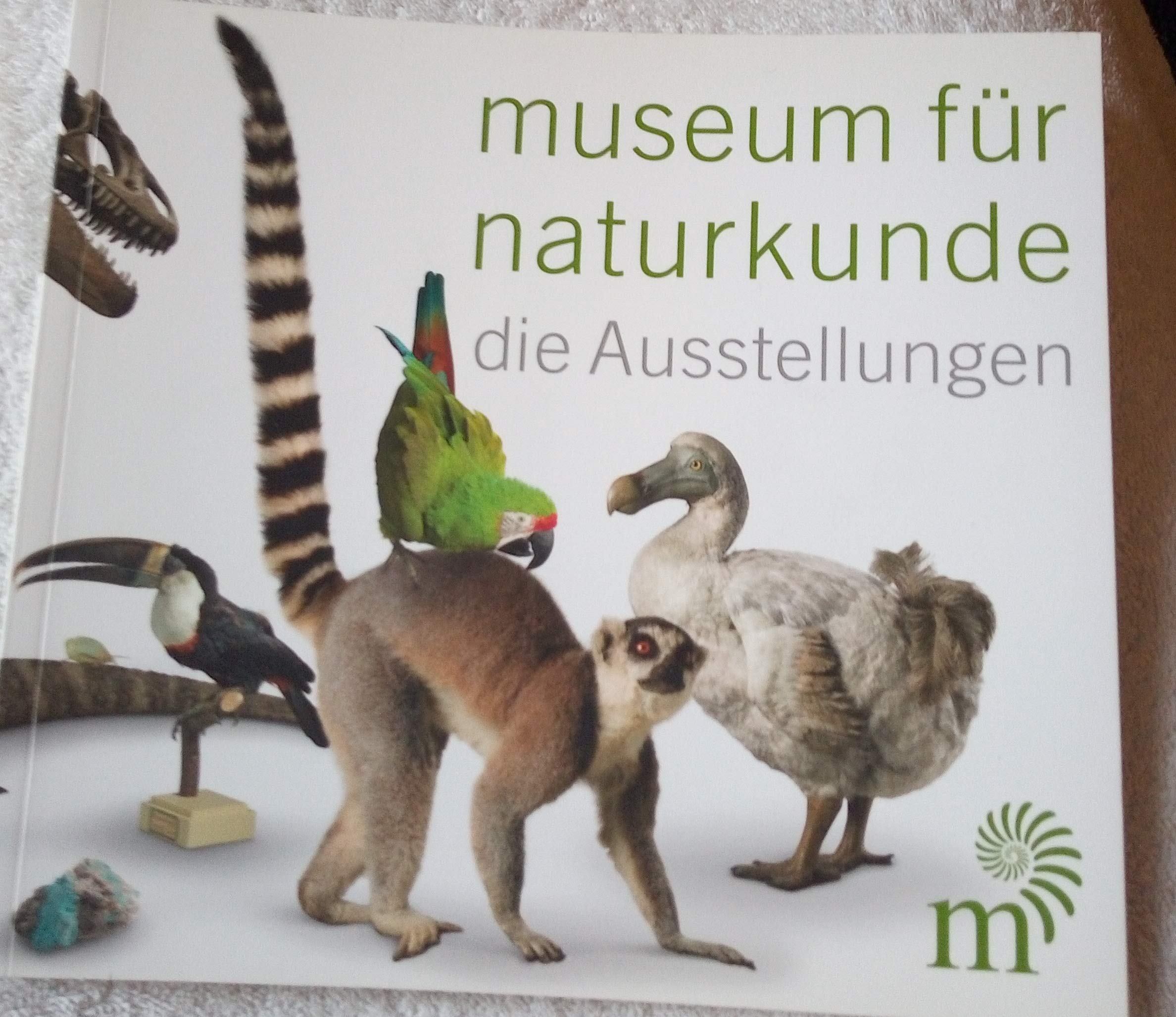 Museum für Naturkund. Die Ausstellungen Books