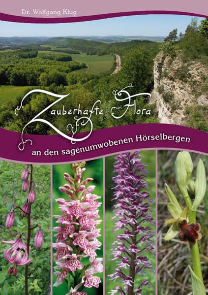 Zauberhafte Flora an den sagenumwobenen Hörselbergen Business & Technology