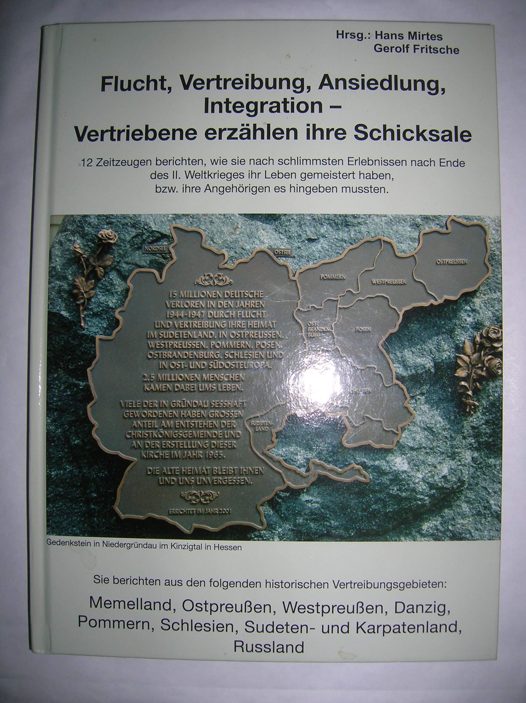 Flucht, Vertreibung, Ansiedlung, Integration: Vertriebene erzählen Ihre Schicksale German history