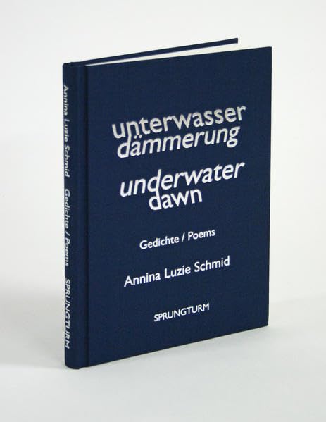 Unterwasserdämmerung / Underwaterdawn: Gedichte / Poems Poetry