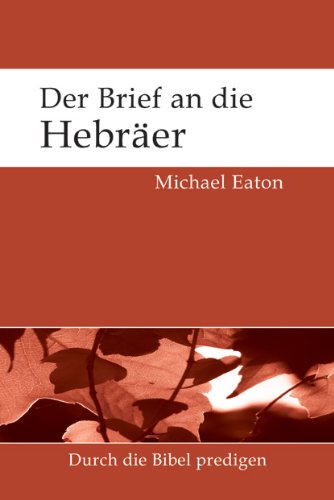 Der Brief an die Hebräer (Durch die Bibel predigen) Religion & Esotericism