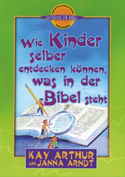 Wie Kinder selber entdecken können, was in der Bibel steht Religion & Esotericism