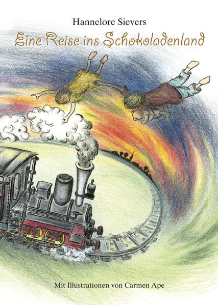 Eine Reise ins Schokoladenland: Ein Märchen für brave Kinder zum Einschlafen Children's books