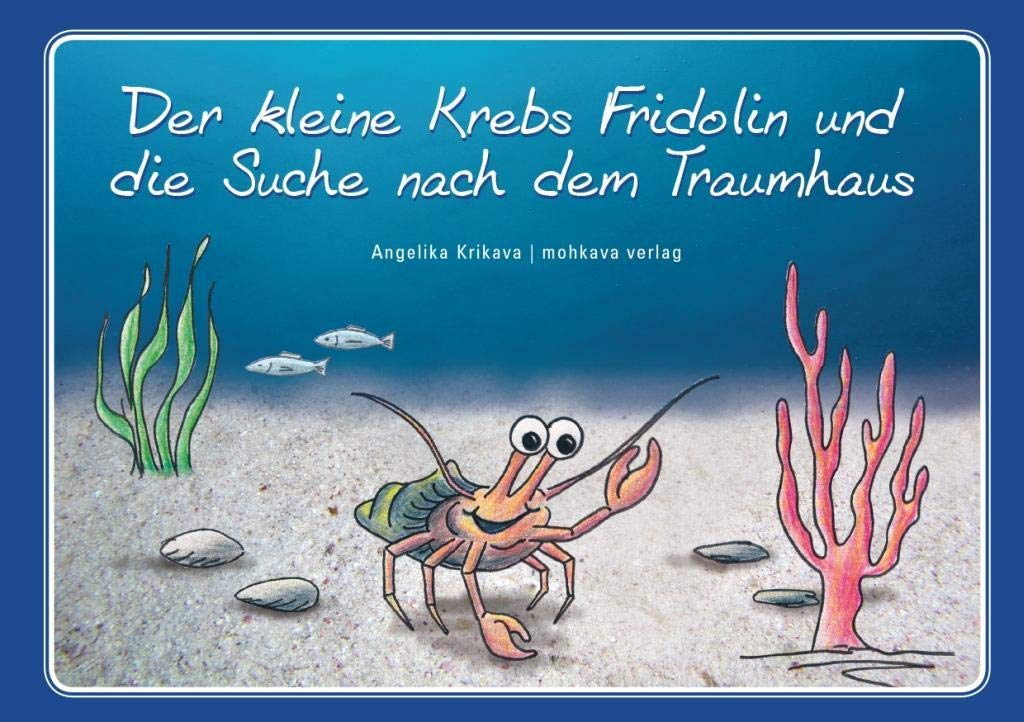Der kleine Krebs Fridolin und die Suche nach dem Traumhaus Non-fiction