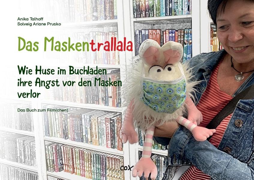 Das Maskentrallala. Wie Huse im Buchladen ihre "Angst" vor den Masken verlor book
