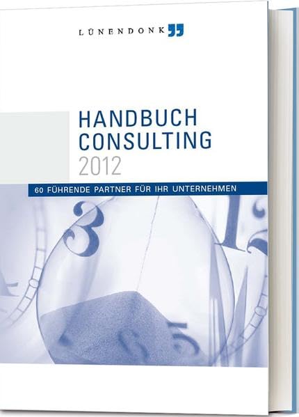 Lünendonk Handbuch Consulting 2012: 60 führende Partner für Ihr Unternehmen Law