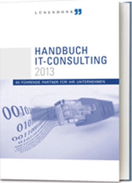Lünendonk Handbuch IT-Consulting 2013: 60 führende Partner für Ihr Unternehmen Law
