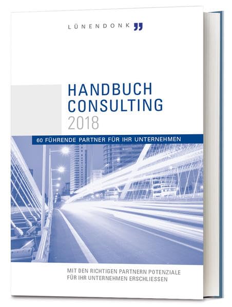 Handbuch Consulting 2018: 60 führende Partner für Ihr Unternehmen Law