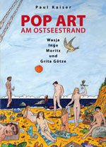 POP ART am Ostseestrand Wasja, Inge, Moritz und Grita Götze: Eine Hallenser Künstlerfamilie in Ahrenshoop Film, Art & Culture