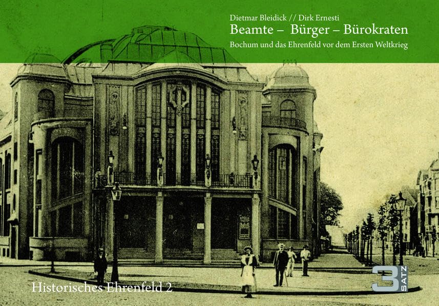 Beamte – Bürger – Bürokraten: Bochum und das Ehrenfeld vor dem Ersten Weltkrieg (Historisches Ehrenfeld) Books