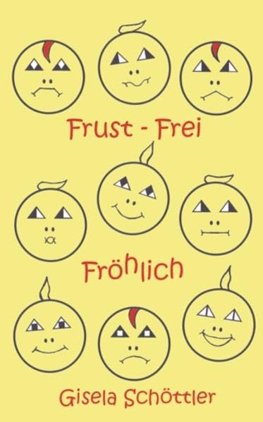 Frust-Frei Fröhlich: 141 Wortpuffer gegen schlechte Laune Manga
