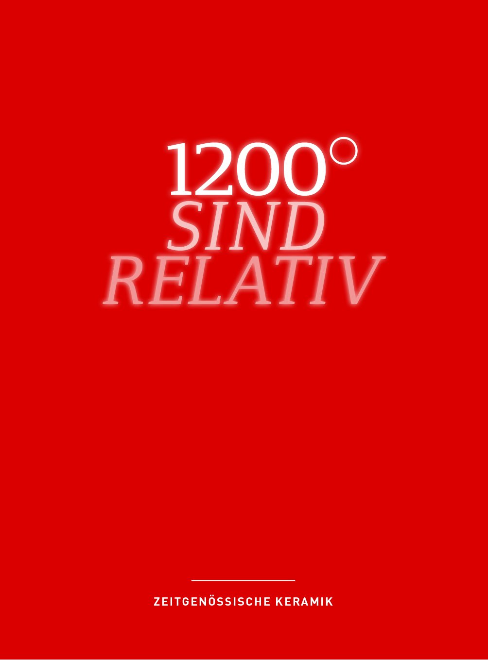 1200° sind relativ: Zeitgenössische Keramik Film, Art & Culture
