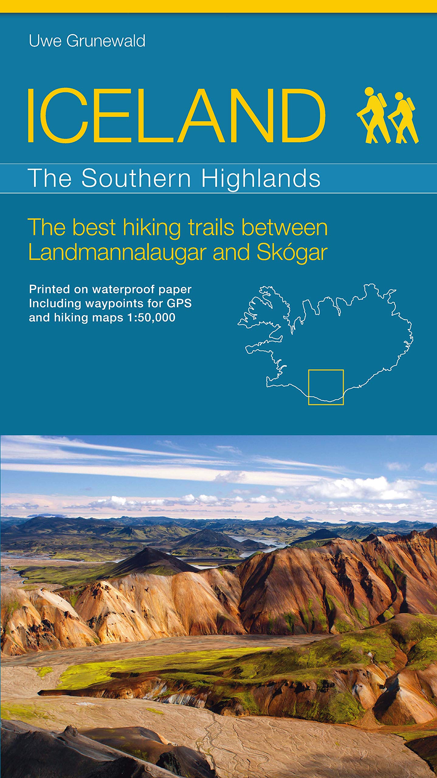 ICELAND - The Southern Highlands - The best hiking trails between Landmannalaugar and Skógar book