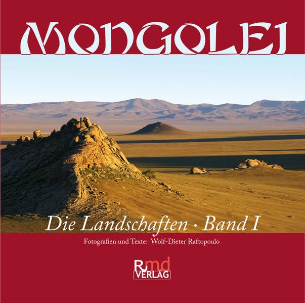 Mongolei: Die Landschaften - Band I Leisure, Home & Garden