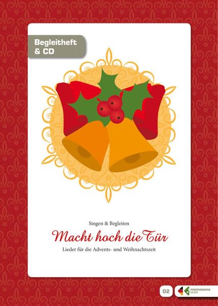 Singen & Begleiten - Macht hoch die Tür - Lieder für die Advents- und Weihnachtszeit, inkl. CD: Lieder für die Advents- und Weihnachtszeit cd