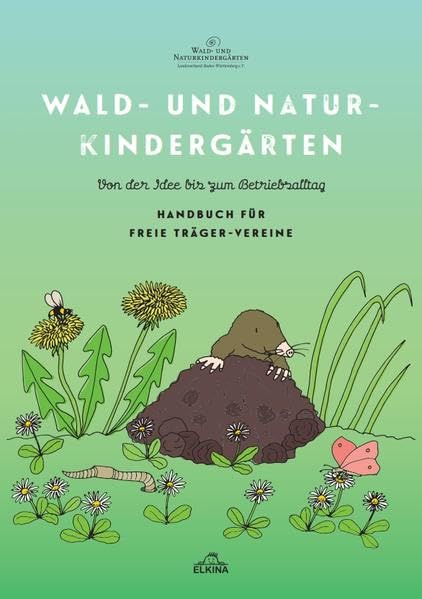 Wald- und Naturkindergärten - Von der Idee bis zum Betriebsalltag: Handbuch für freie Trägervereine Architecture