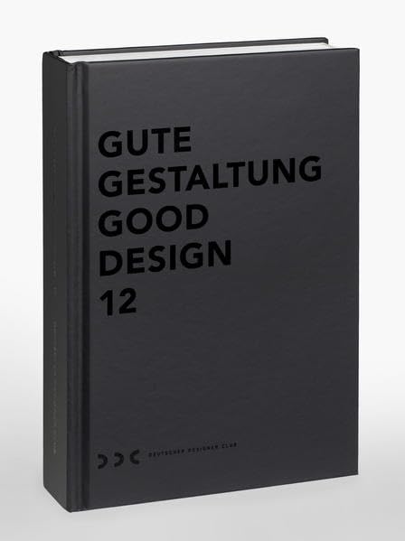 GUTE GESTALTUNG I GOOD DESIGN 12: Das Handbuch für Gutes Design Film, Art & Culture
