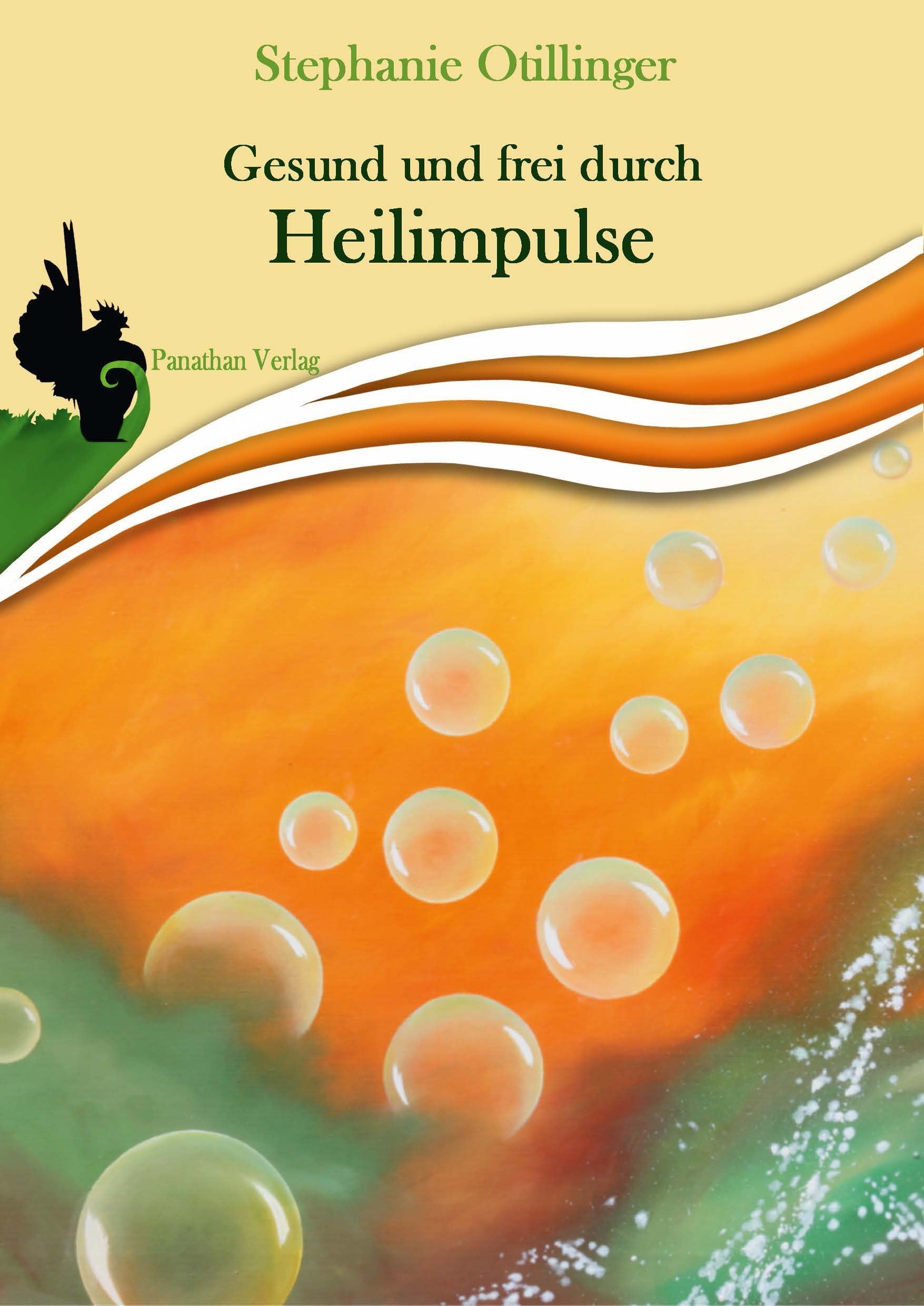 Gesund und frei durch Heilimpulse: weil jeder es verdient gesund und glücklich zu sein Lifestyle