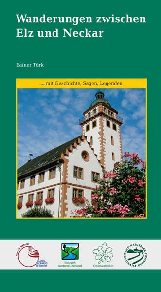 Wanderungen zwischen Elz und Neckar: 21 ausgesuchte Wanderungen zwischen Elz und Neckar German history
