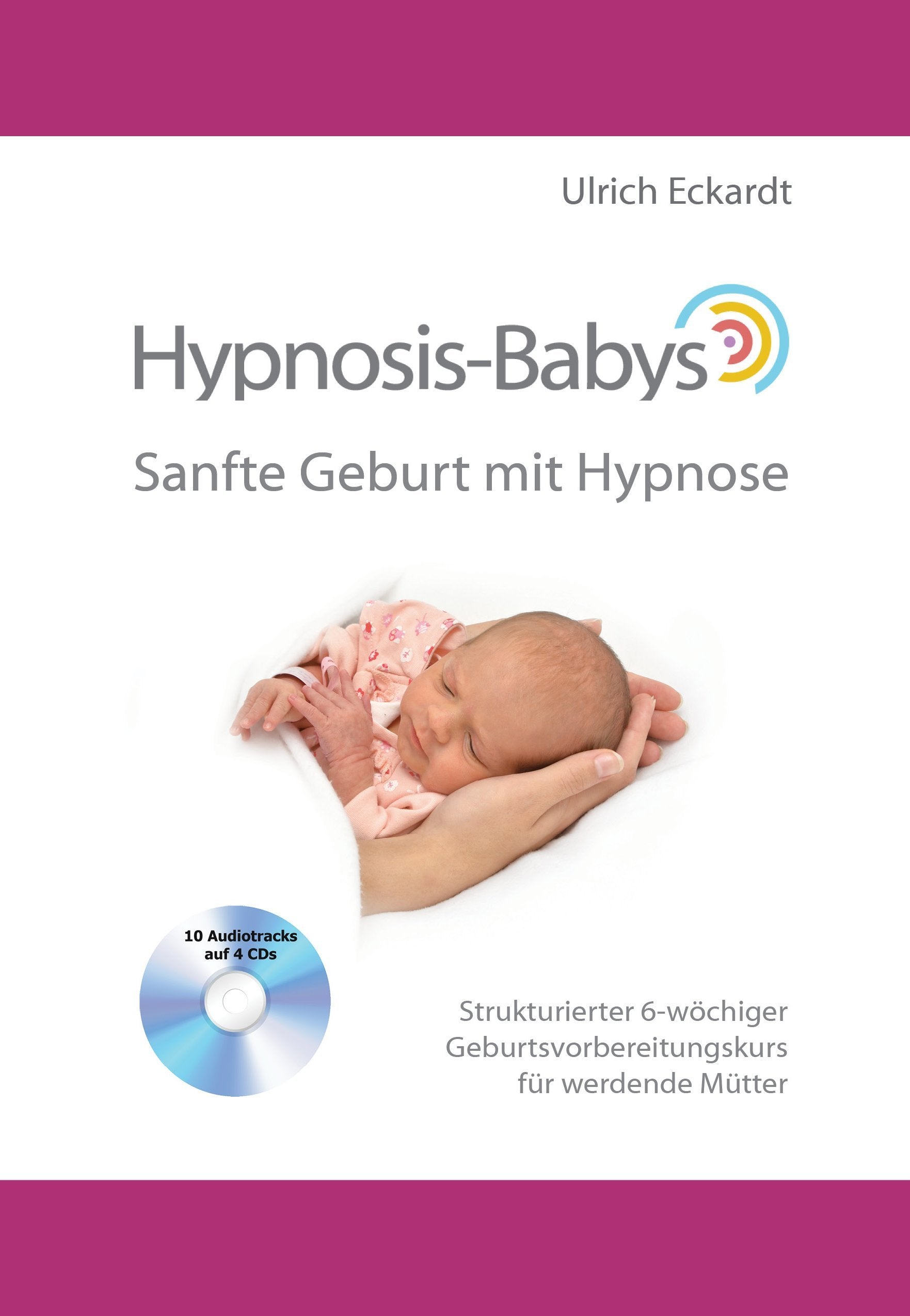 Hypnosis-Babys: Sanfte Geburt mit Hypnose - Buch mit 4 Audio CDs Parents & Children