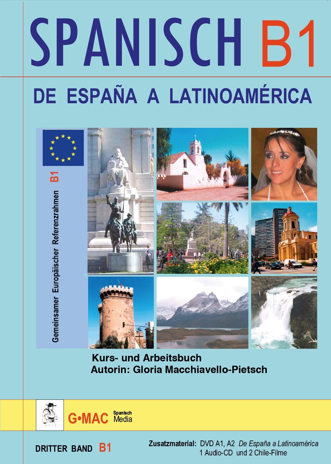 De España a Latinoamérica B1: Kurs- und Arbeitsbuch mit 1 Audio-CD Learning & Reference
