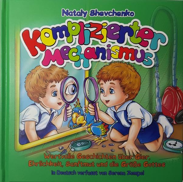 Komplizierter Mechanismus: Wertvolle Geschichten über Neid, Verantwortung und die Weisheit Gottes. Non-fiction