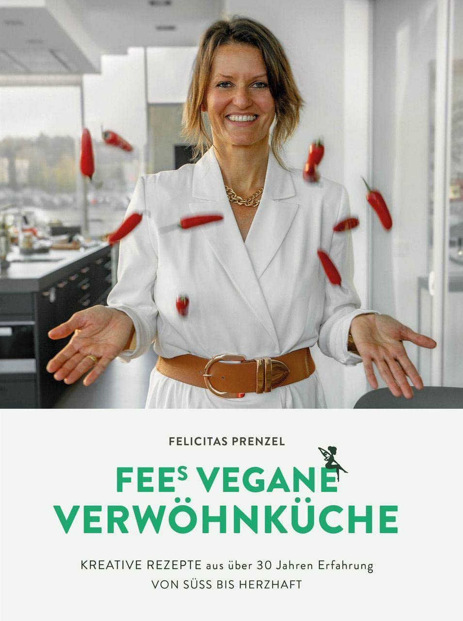 FEEs VEGANE VERWÖHNKÜCHE: Kreative Rezepte aus über 30 Jahren Erfahrung von süß bis herzhaft Leisure, Home & Garden