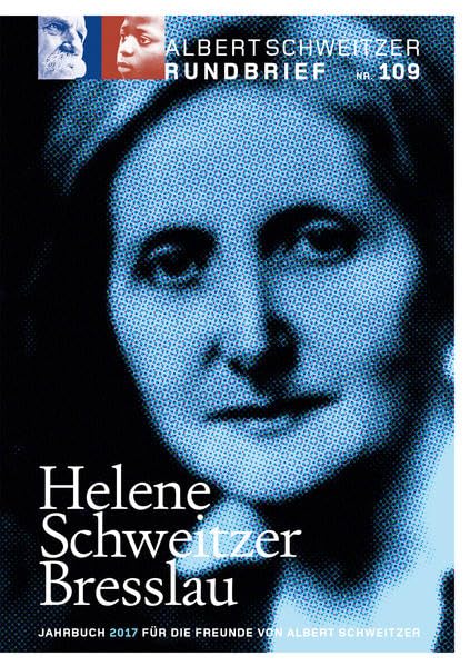 Albert Schweitzer Rundbrief Nr. 109: Helene Schweitzer Bresslau Religion & Esotericism
