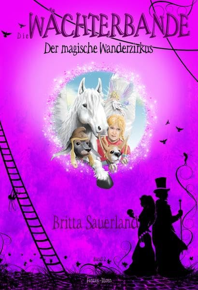 Die Wächterbande 02. Der magische Wanderzirkus: Fantasy - Abenteuergeschichte book