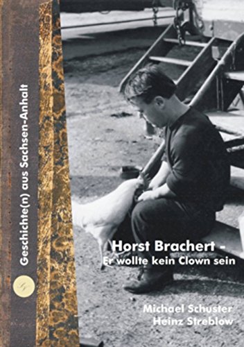 Horst Brachert - Er wollte kein Clown sein Books