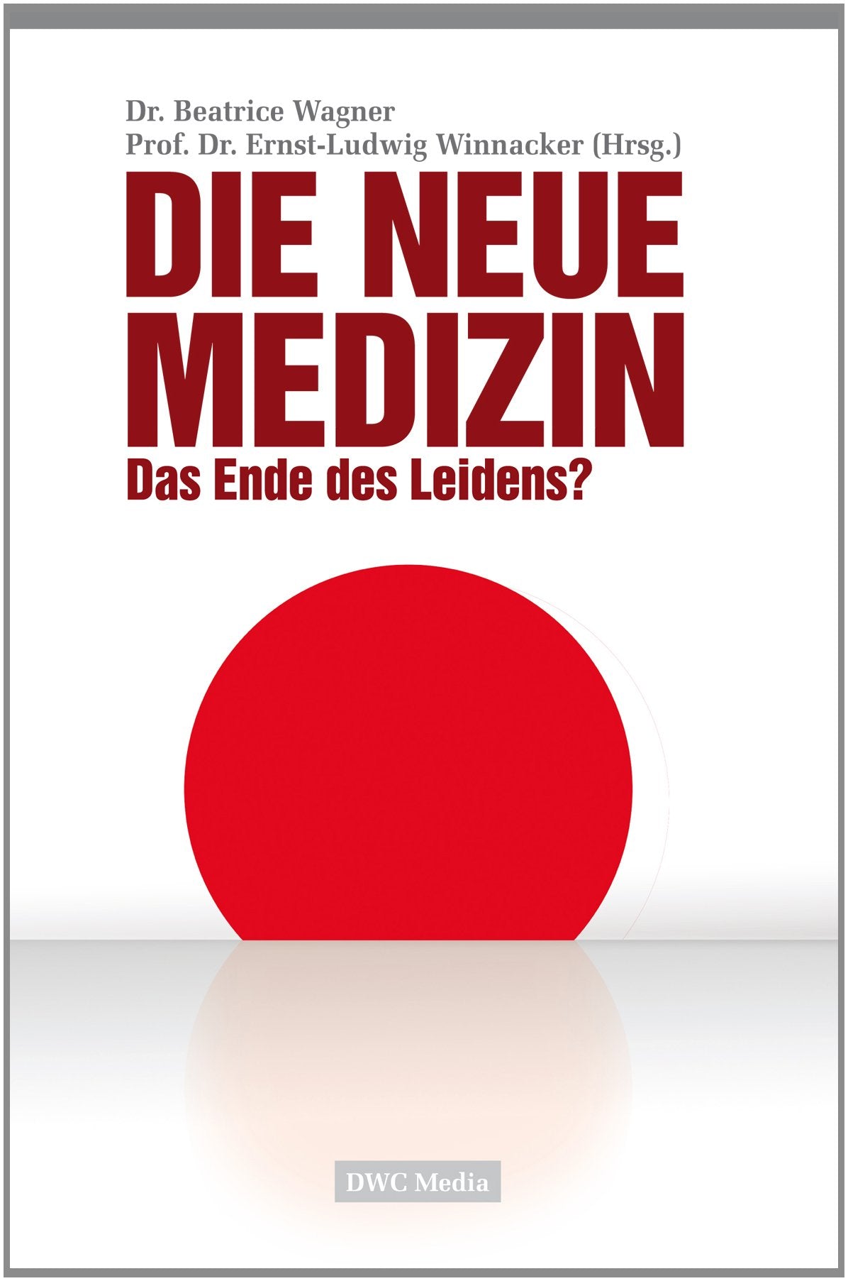 Die Neue Medizin: Das Ende des Leidens? Books