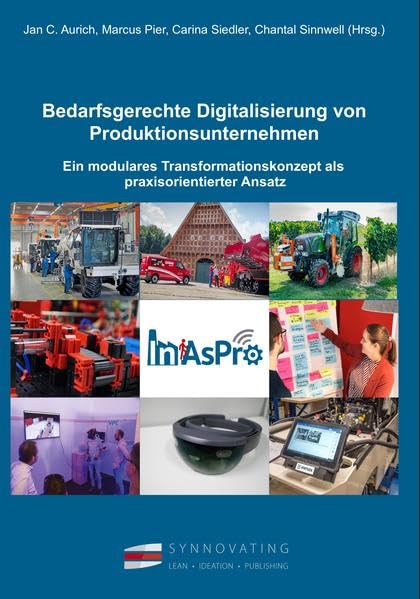 Bedarfsgerechte Digitalisierung von Produktionsunternehmen: Ein modulares Transformationskonzept als praxisorientierter Ansatz Law