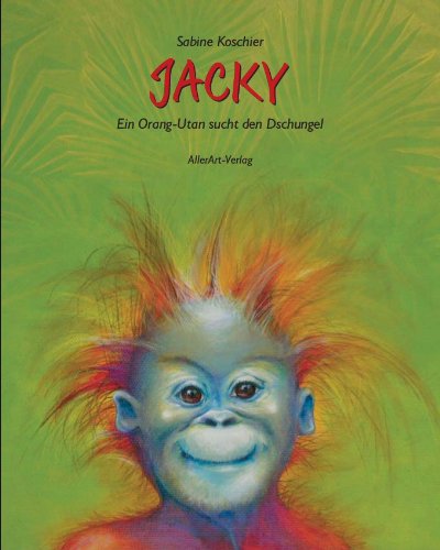 Product Image: Jacky: Ein Orang-Utan sucht den Dschungel