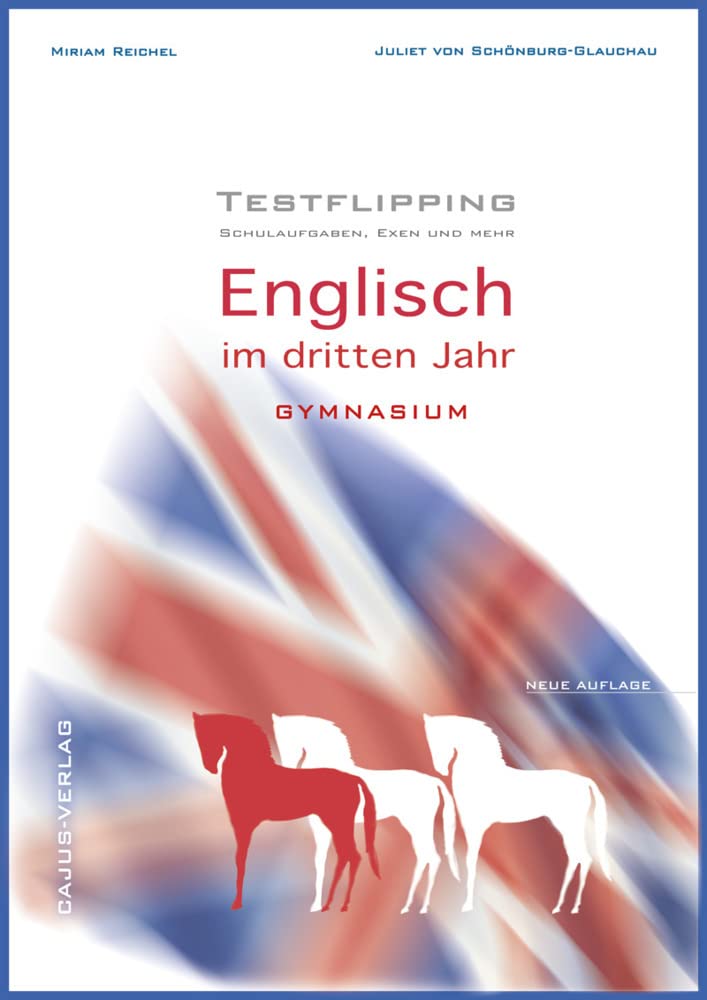 Testflipping. 3. Jahr Englisch. Das Schulaufgabenbuch.LehrplanPlus.Schulaufgaben, Exen und mehr: von der Autorin des ultimativen Probenbuchs Foreign Languages ​​& Dictionaries