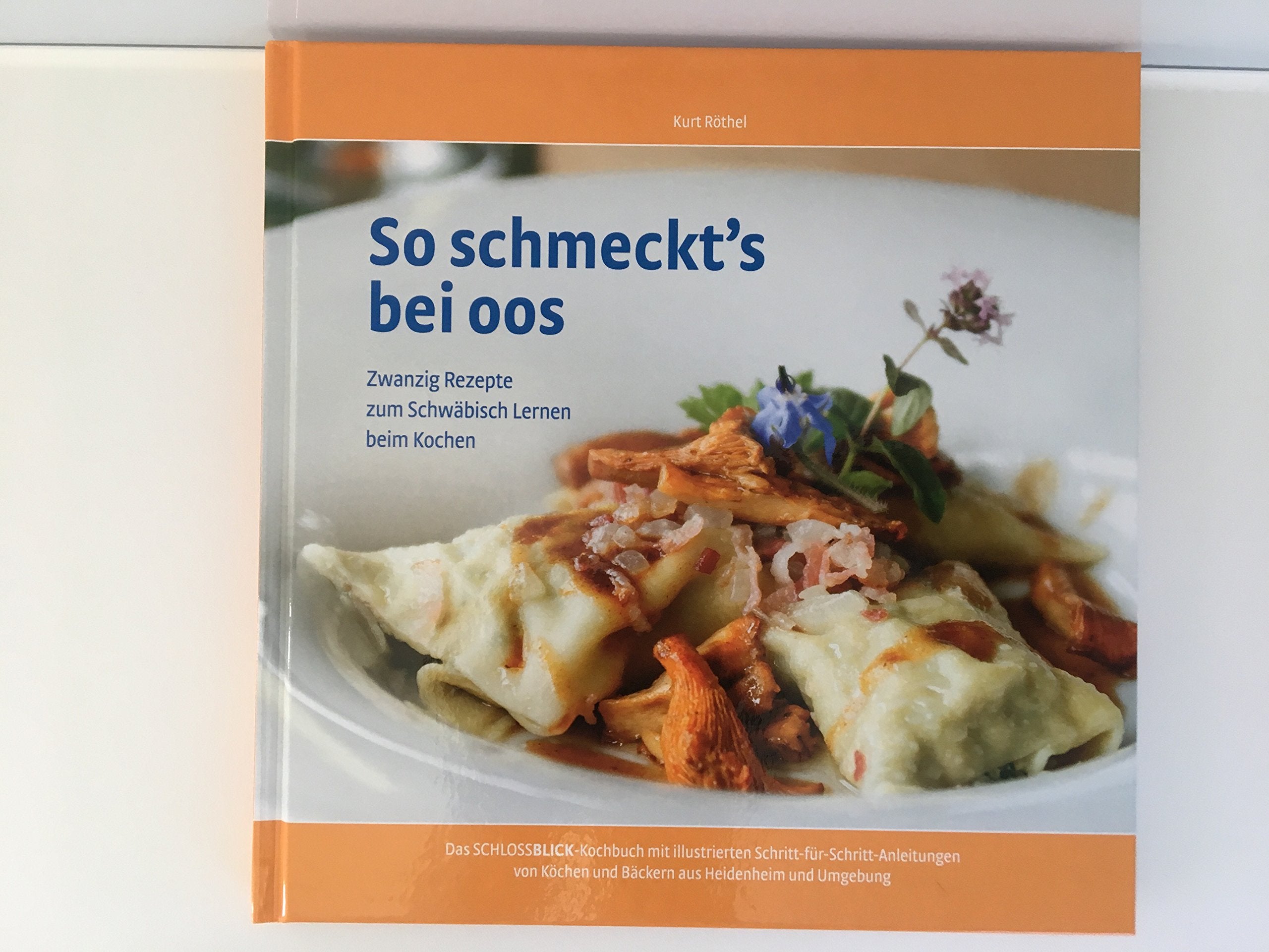 So schmeckt's bei oss: Zwanzig Rezepte zum Schwäbisch Lernen beim Kochen Leisure, Home & Garden