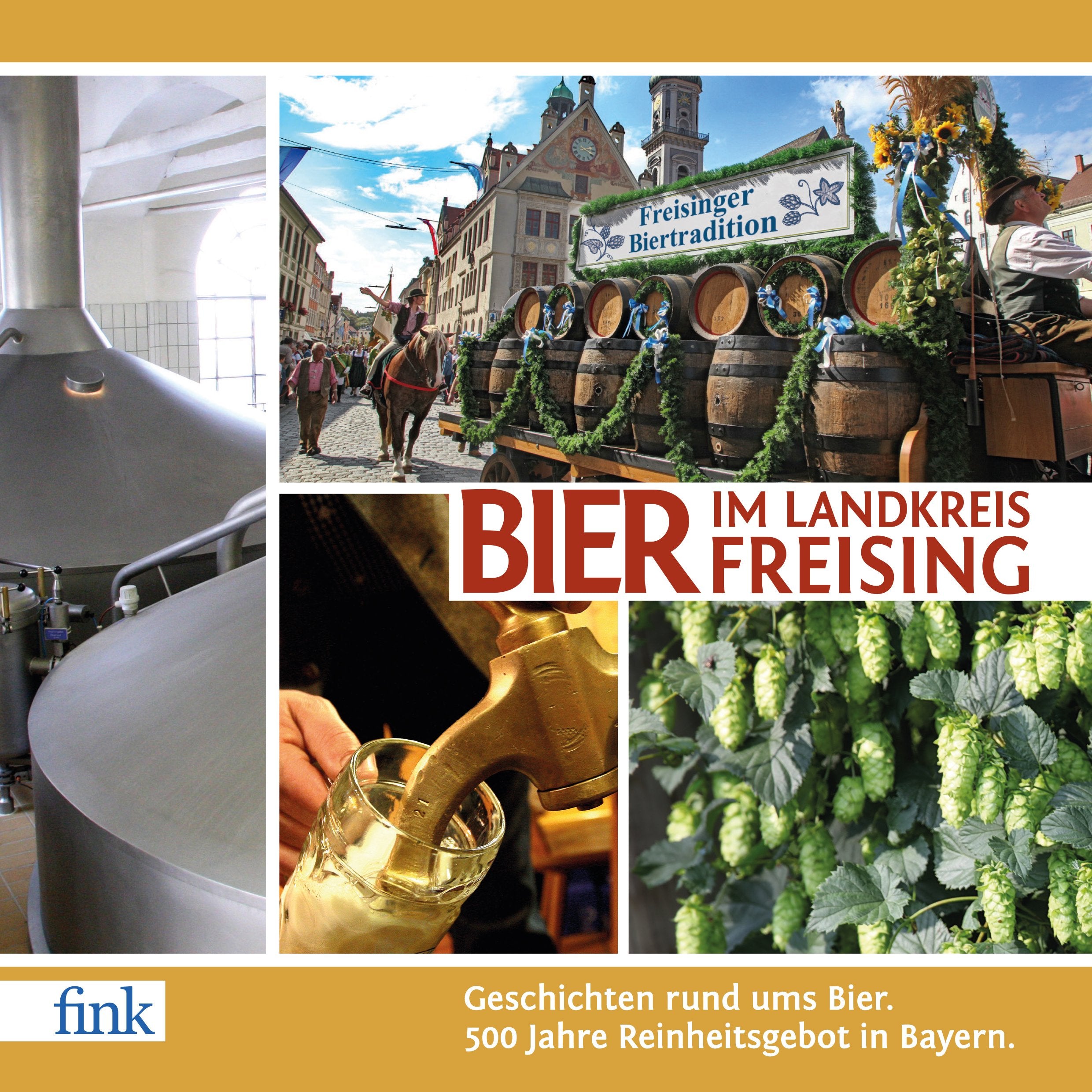 Bier im Landkreis Freising. 500 Jahre Reinheitsgebot in Bayern. Cooking & Enjoying