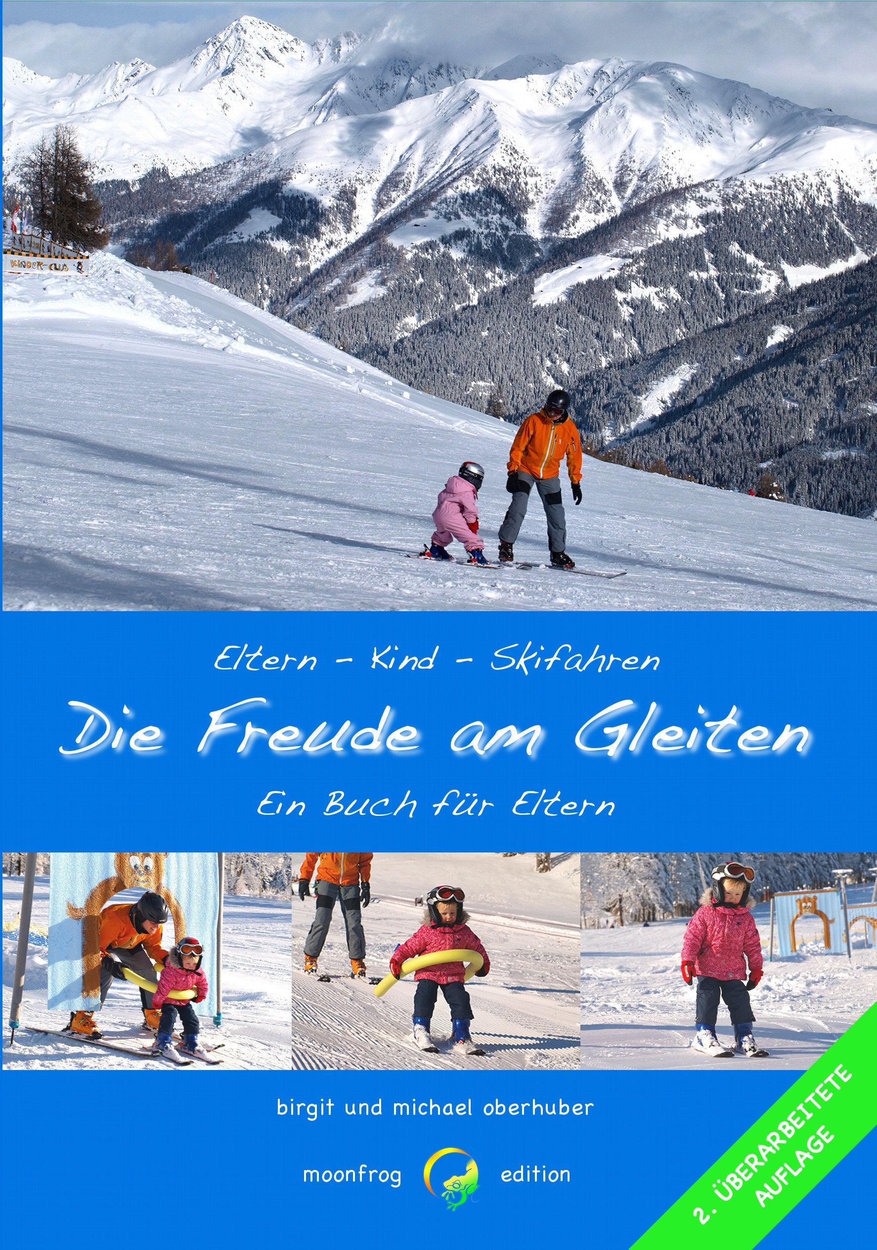 Die Freude am Gleiten: Kinderleichtes Skifahren Eltern - Kind - Skifahren Leisure & Fun