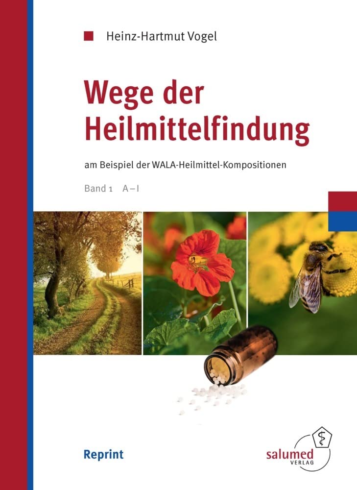 Wege der Heilmittelfindung: am Beispiel der WALA Heilmittel-Kompositionen Medicine