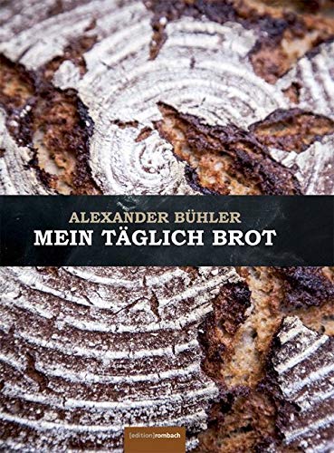 Mein täglich Brot: Alexander Bühler Leisure, Home & Garden