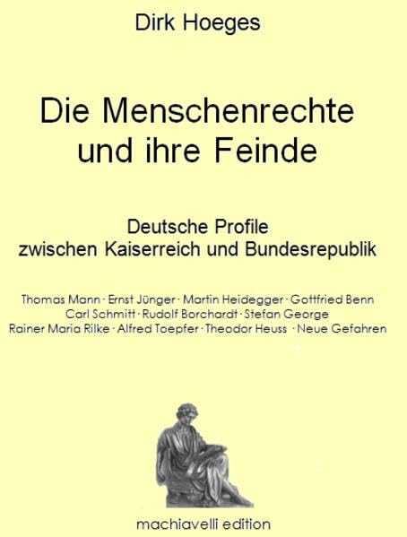 Die Menschenrechte und ihre Feinde: Deutsche Profile zwischen Kaiserreich und Bundesrepublik Essays & Short Stories