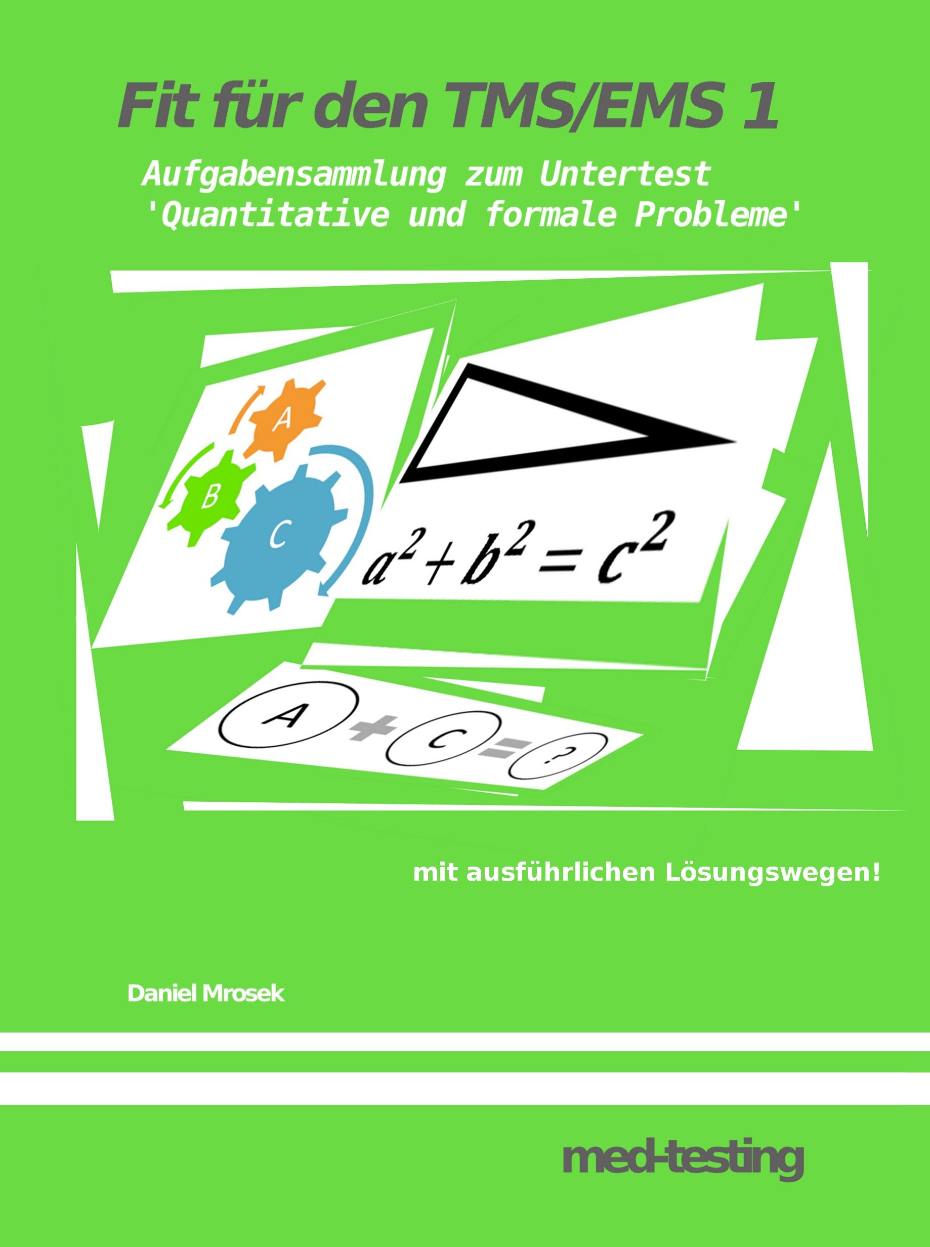 Fit für den TMS/ EMS 1: Aufgabensammlung zum Untertest "Quantitative und formale Probleme" mit ausführlichen Lösungen Medicine