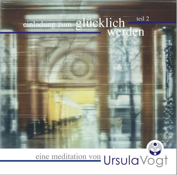 Einladung zum Glücklich werden - Teil 2: Teil 2 Religion & Esotericism