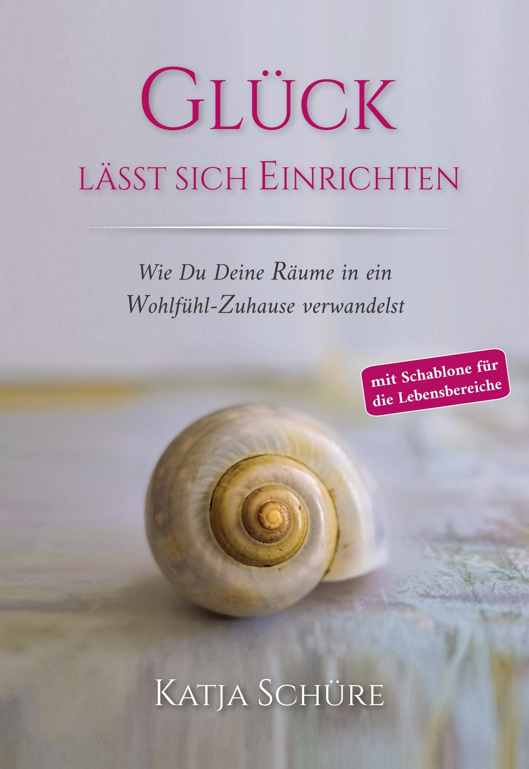 Glück lässt sich einrichten: Wie Du Deine Räume in ein Wohlfühl-Zuhause verwandelst Home & Household